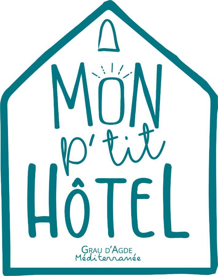 Mon P'tit Hôtel Le Grau-dʼAgde Exterior foto