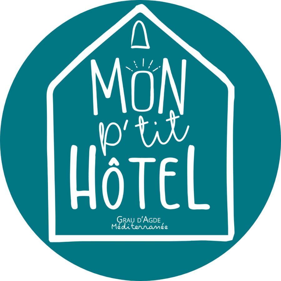 Mon P'tit Hôtel Le Grau-dʼAgde Exterior foto