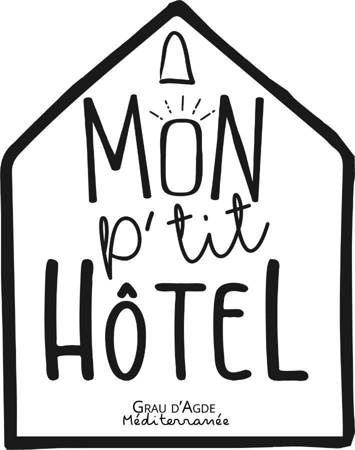 Mon P'tit Hôtel Le Grau-dʼAgde Exterior foto